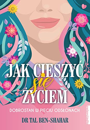 Jak cieszyc sie zyciem