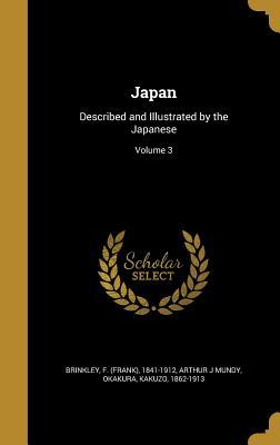 Japan: Described and Illustrated by the Japanese; Volume 3