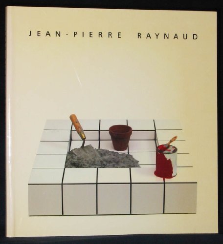 Jean-Pierre Raynaud: An Exhibition Organized by L'Association Francaise D'Action Artistique