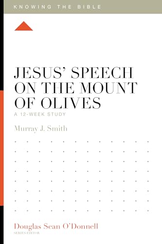 Jesus' Speech on the Mount of Olives: A 12-Week Study