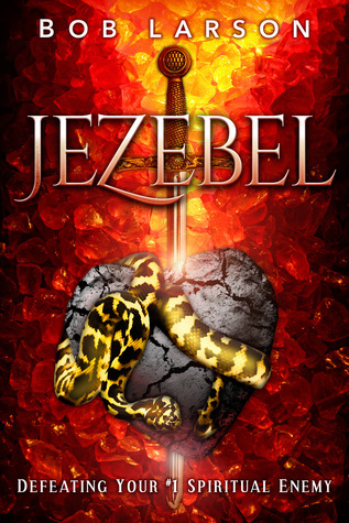 Jezebel: Defeating Your #1 Spiritual Enemy