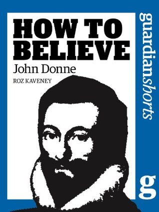 John Donne: How to Believe