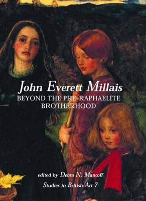 John Everett Millais: Beyond the Pre-Raphaelite Brotherhood