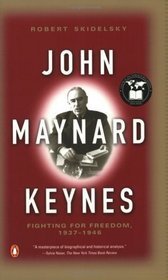 John Maynard Keynes: Fighting for Freedom, 1937-1946