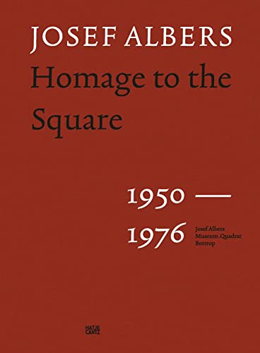 Josef Albers: Homage to the Square: 1950–1976