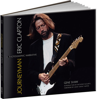 Journeyman: Eric Clapton -- A Photographic Narrative