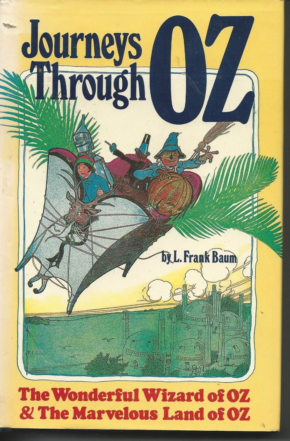Journeys Through Oz: The Wonderful Wizard of Oz / The Marvelous Land of Oz