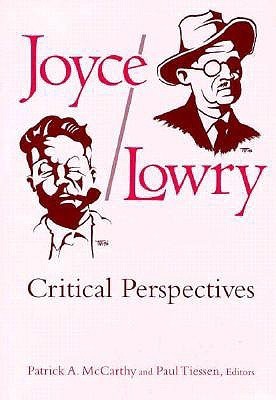 Joyce/Lowry: Critical Perspectives