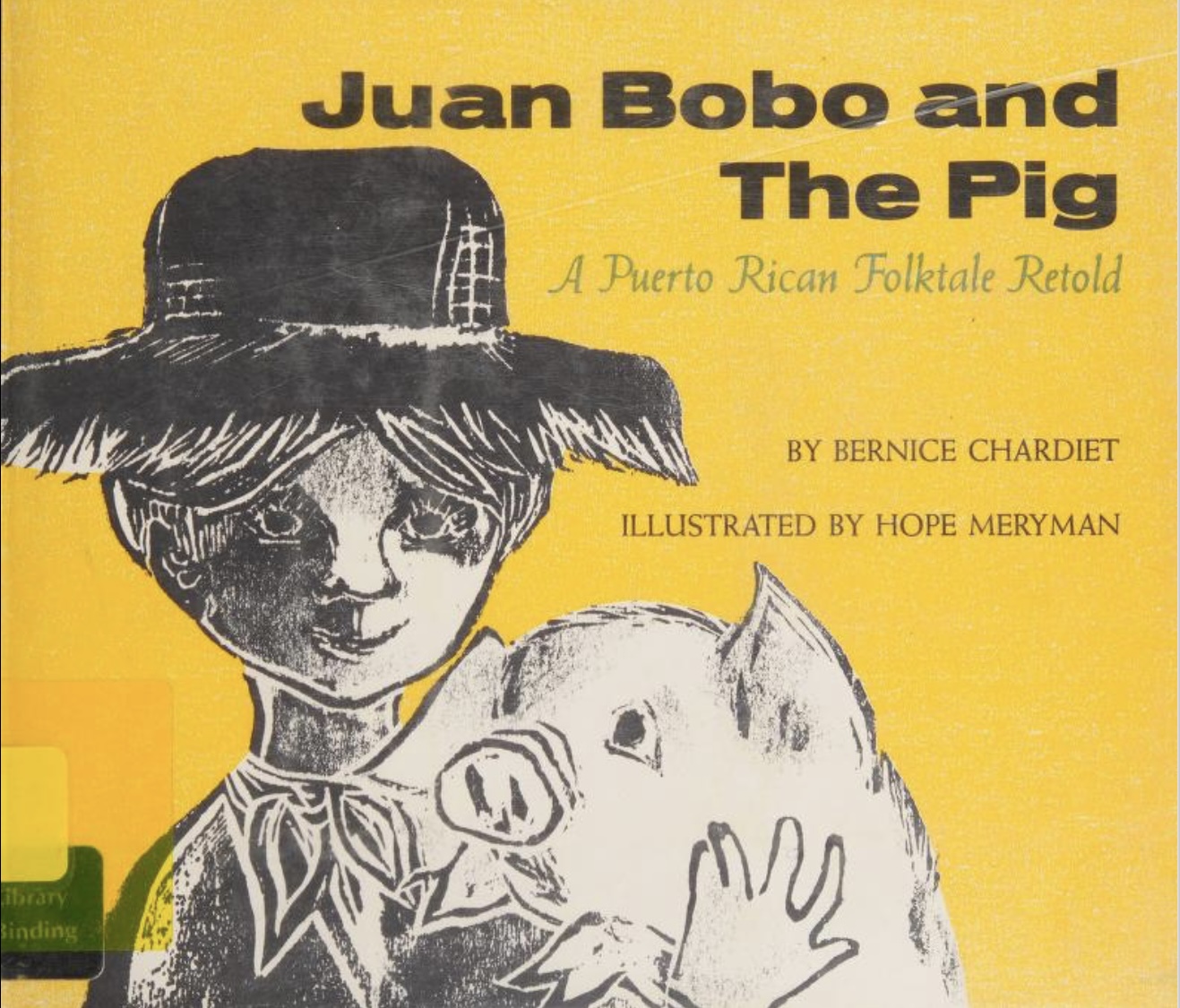 Juan Bobo and the Pig: A Puerto Rican Folktale Retold