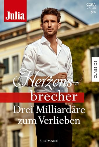 Julia Herzensbrecher Band 70: Drei Milliardäre zum Verlieben