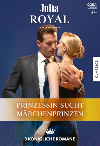 Julia Royal Band 27: Prinzessin sucht Märchenprinzen