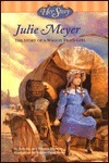 Julie Meyer: The Story of a Wagon Train Girl