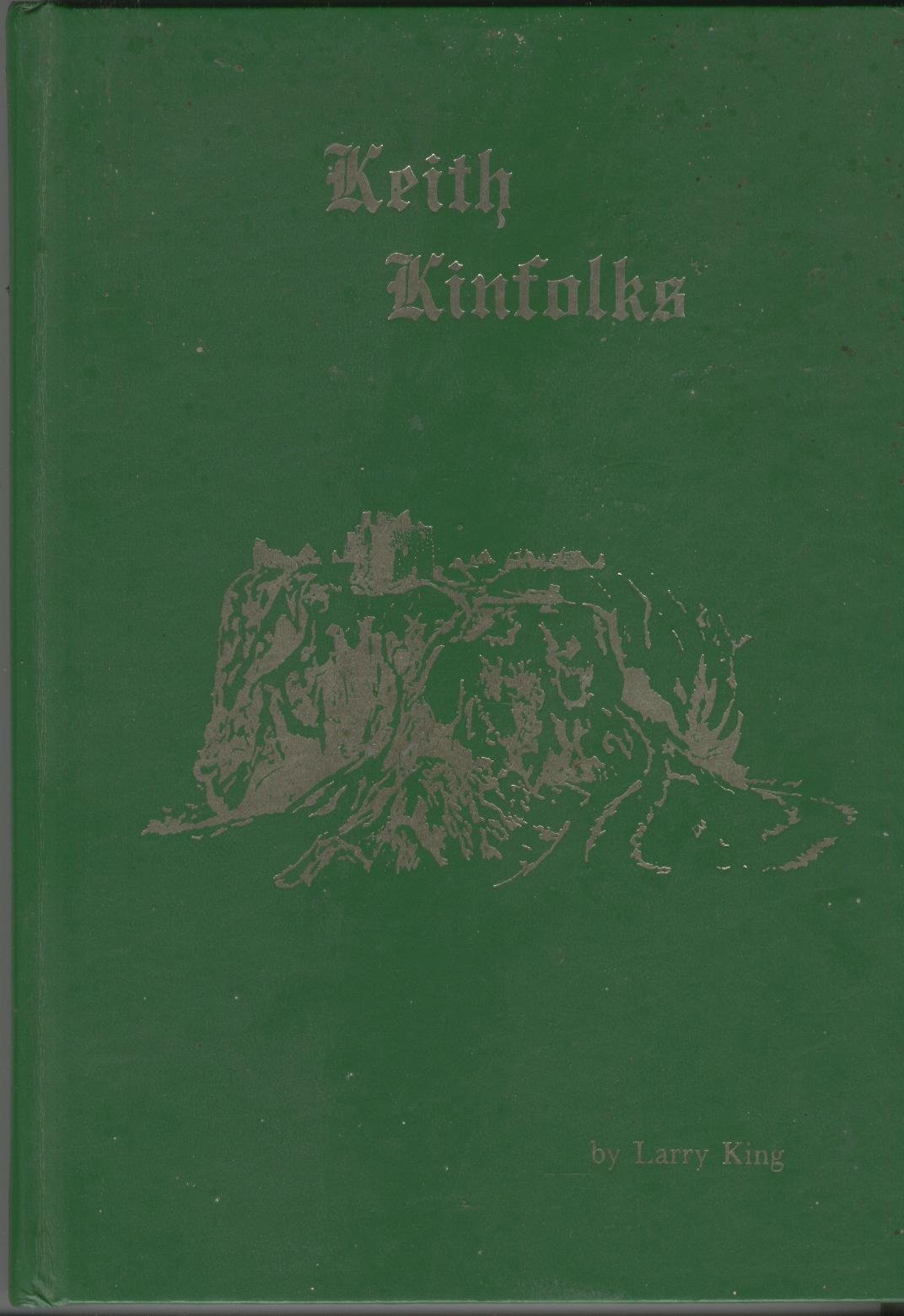 Keith kinfolks: Descendants of James Keith, Sr., from 1720 to 1979