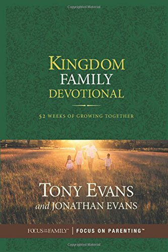 Kingdom Family Devotional: 52 Weeks of Growing Together