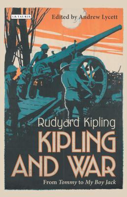 Kipling and War: From 'tommy' to 'my Boy Jack'