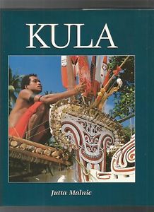 Kula: Myth and Magic in the Trobriand Islands