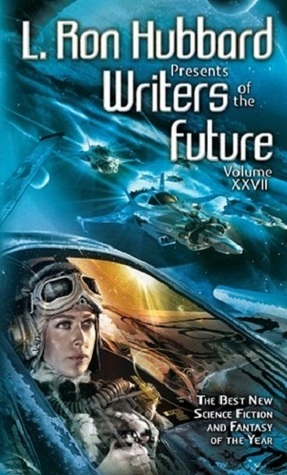 L. Ron Hubbard Presents Writers of the Future Volume 27