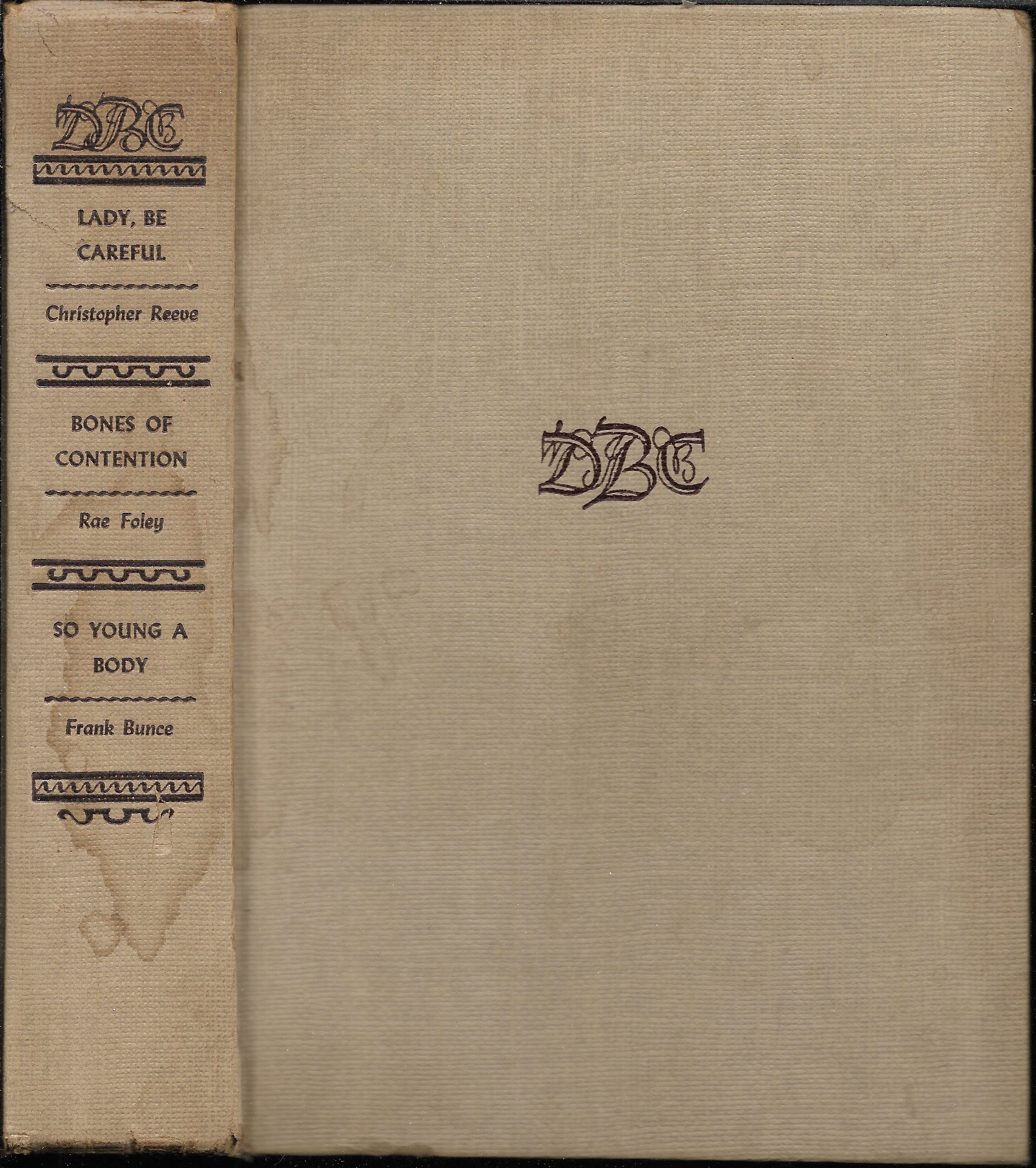 Lady, be Careful; Bones of Contention; So Young a Body