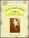 Laura Ingalls Wilder: An Author's Story