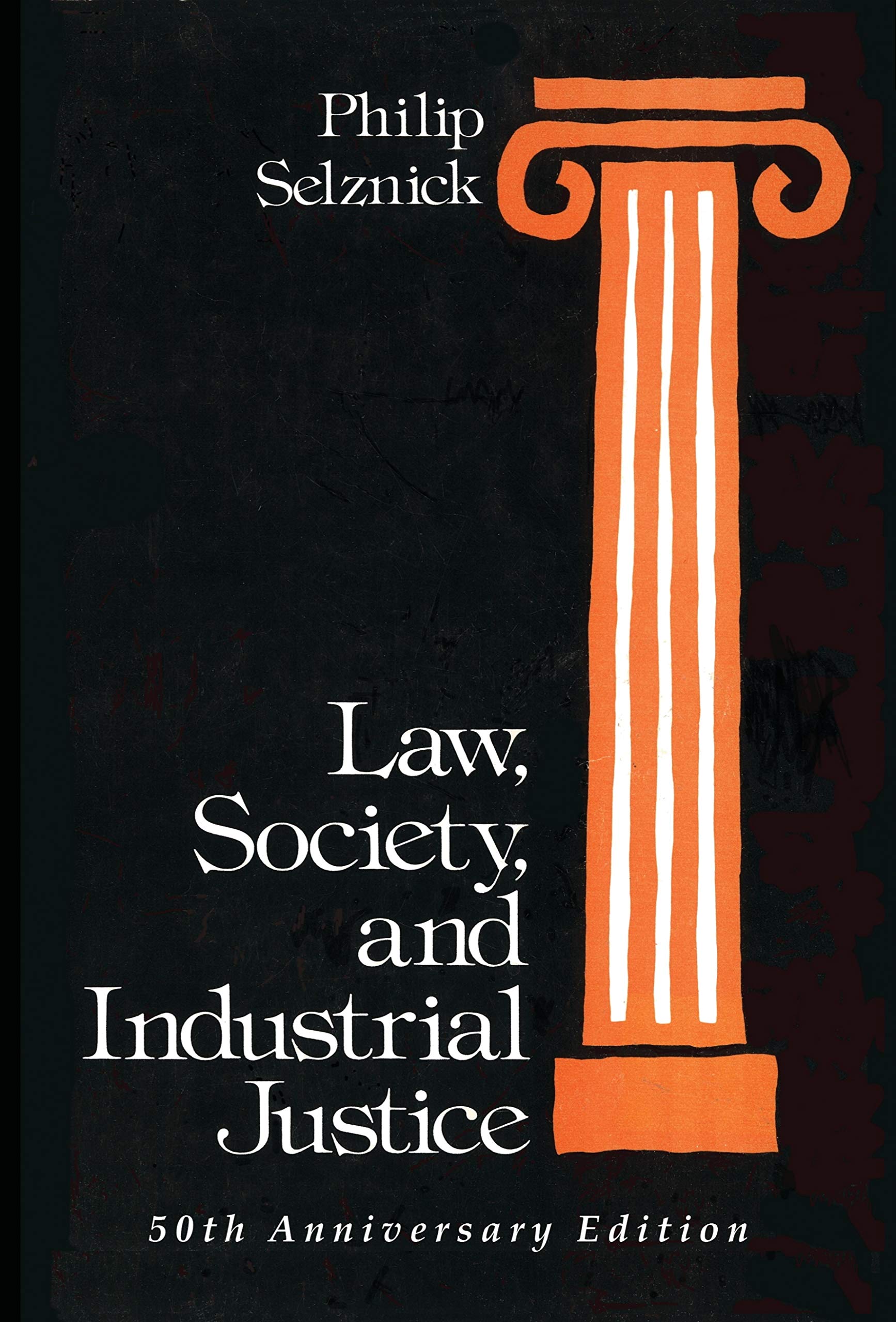 Law, Society, and Industrial Justice
