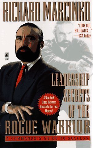 Leadership Secrets of the Rogue Warrior