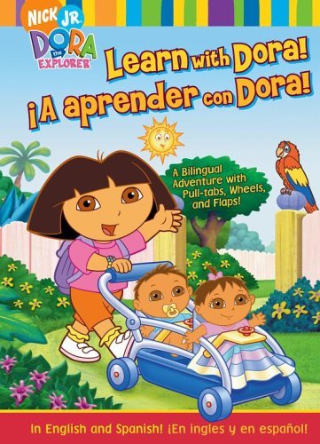 Learn with Dora!/¡A aprender con Dora!: A Bilingual Adventure with Pull-tabs, Wheels, and Flaps!