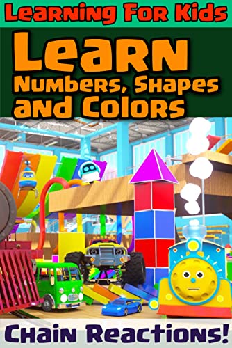 Learning For Kids - Book 1: Learn Numbers, Shapes and Colors