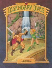 Legendary Lives: Heroic Roleplaying in the Realms of Fantasy