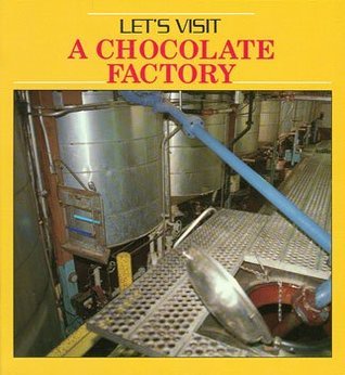 Let's Visit a Chocolate Factory