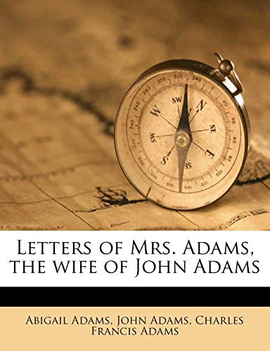 Letters of Mrs. Adams, the wife of John Adams Volume 02