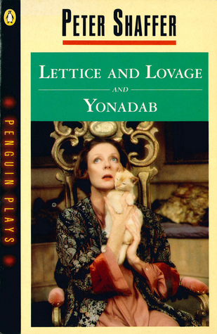 Lettice And Lovage and Yonadab