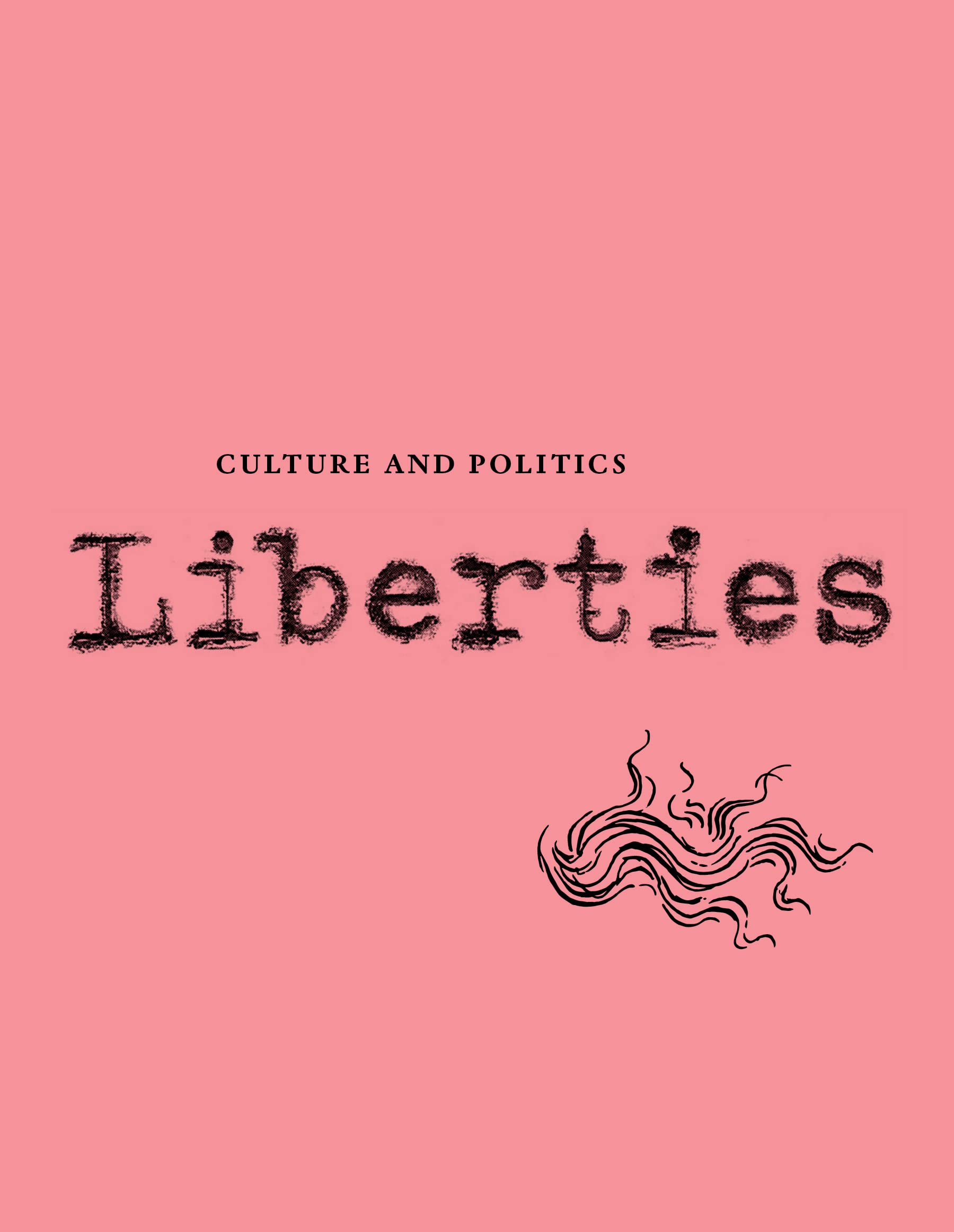 Liberties Journal of Culture and Politics: Winter 2023