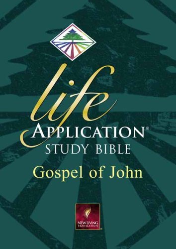 Life Application Study Bible Gospel Of John (New Living Translation) NLT