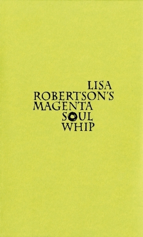 Lisa Robertson's Magenta Soul Whip