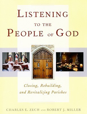 Listening to the People of God: Closing, Rebuilding, and Revitalizing Parishes
