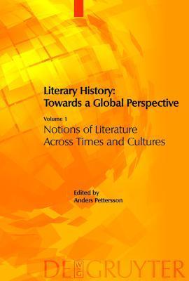 Literary History: Towards a Global Perspective: Volume 1: Notions of Literature Across Cultures. Volume 2: Literary Genres: An Intercultural Approach. Volume 3+4: Literary Interactions in the Modern World 1+2