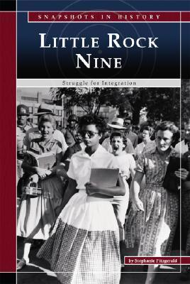 Little Rock Nine: Struggle for Integration