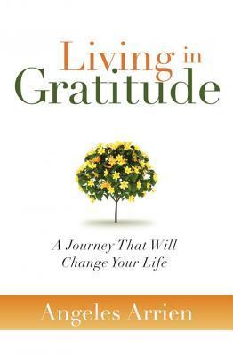 Living in Gratitude: A Journey That Will Change Your Life