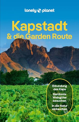 LONELY PLANET Reiseführer E-Book Kapstadt & Garden Route: Eigene Wege gehen und Einzigartiges erleben.