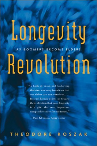 Longevity Revolution: As Boomers Become Elders