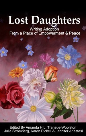 Lost Daughters: Writing Adoption From a Place of Empowerment and Peace