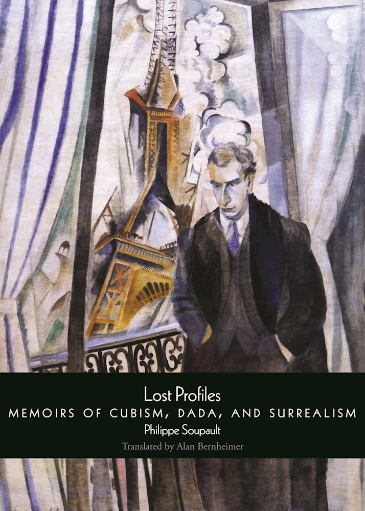 Lost Profiles: Memoirs of Cubism, Dada, and Surrealism