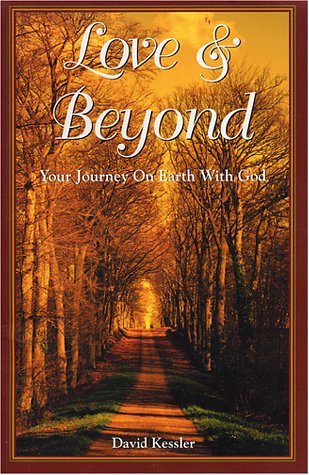 Love & Beyond : Your Journey on Earth with God