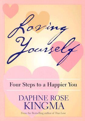 Loving Yourself: Four Steps to a Happier You