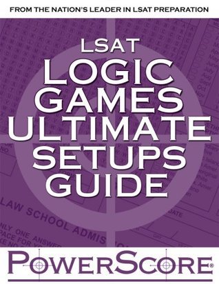 LSAT Logic Games Ultimate Setups Guide