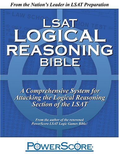 LSAT Logical Reasoning Bible Publisher: PowerScore Publishing