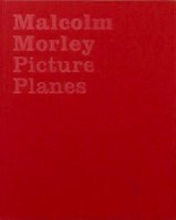 Malcolm Morley Picture Planes