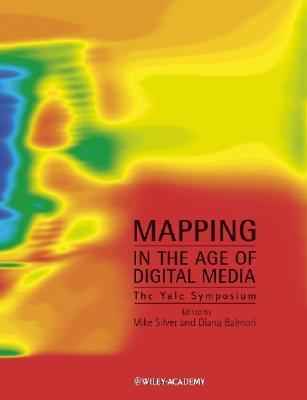 Mapping in the Age of Digital Media: The Yale Symposium