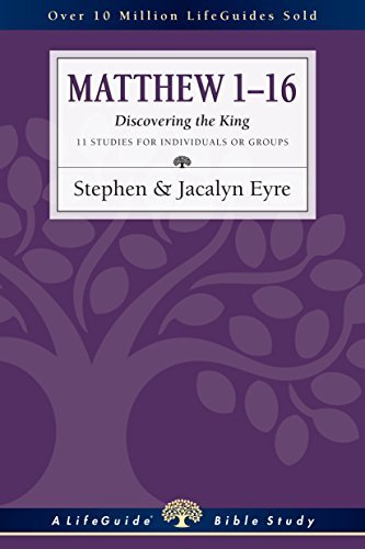 Matthew 1--16: Discovering the King