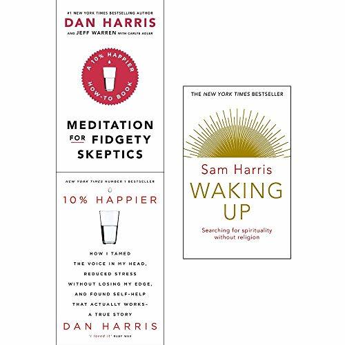 Meditation For Fidgety Skeptics, 10% Happier, Waking Up 3 Books Collection Set